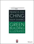 Green Building Illustrated - Francis D. K. Ching