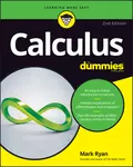 Calculus For Dummies - Mark  Ryan