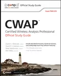 CWAP Certified Wireless Analysis Professional Official Study Guide. Exam PW0-270 - Ben Miller