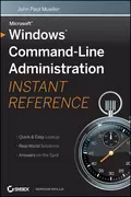 Windows Command Line Administration Instant Reference - John Paul Mueller