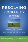 Resolving Conflicts at Work. Ten Strategies for Everyone on the Job - Kenneth  Cloke