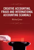 Creative Accounting, Fraud and International Accounting Scandals - Michael Jones J.