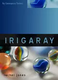 Irigaray - Rachel  Jones