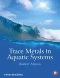 Trace Metals in Aquatic Systems - Robert Mason P.