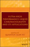 Ultra-High Performance Liquid Chromatography and Its Applications - Q. Xu Alan