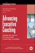 Advancing Executive Coaching. Setting the Course for Successful Leadership Coaching - Hernez-Broome Gina