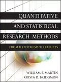 Quantitative and Statistical Research Methods. From Hypothesis to Results - Martin William E.