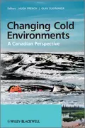 Changing Cold Environments. A Canadian Perspective - French Hugh M.