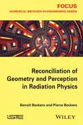 Reconciliation of Geometry and Perception in Radiation Physics - Beckers Benoit