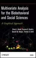 Multivariate Analysis for the Biobehavioral and Social Sciences - Timothy B. Smith