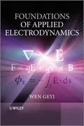 Foundations of Applied Electrodynamics - Wen  Geyi