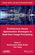 Architecture-Aware Optimization Strategies in Real-time Image Processing - Fan Yang