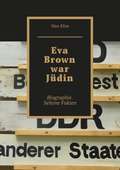 Eva Brown war Jüdin. Biographie. Seltene Fakten