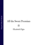 All the Sweet Promises - Elizabeth Elgin