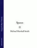 Spares - Michael Marshall Smith