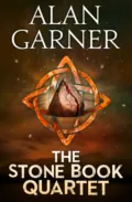The Stone Book Quartet - Alan Garner