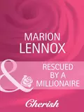 Rescued by a Millionaire - Marion  Lennox