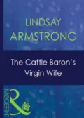 The Cattle Baron's Virgin Wife - Lindsay  Armstrong