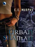 Urban Shaman - C.E.  Murphy