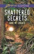 Shattered Secrets - Jane Choate M.