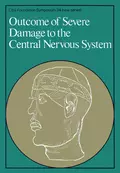 Outcome of Severe Damage to the Central Nervous System - CIBA Foundation Symposium