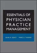 Essentials of Physician Practice Management - Marci Thomas S.