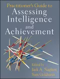 Practitioner's Guide to Assessing Intelligence and Achievement - Sam  Goldstein