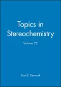 Topics in Stereochemistry - Scott E. Denmark