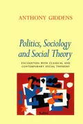 Politics, Sociology and Social Theory - Anthony  Giddens