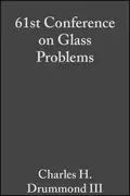 61st Conference on Glass Problems - Charles H. Drummond, III