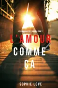 L’Amour Comme Ça  - Софи Лав