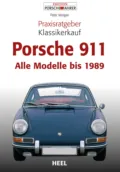 Praxisratgeber Klassikerkauf Porsche 911 - Peter  Morgan
