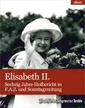 Elisabeth II. - Frankfurter Allgemeine  Archiv