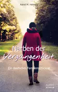 Narben der Vergangenheit - Astrid M. Helmers