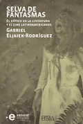 Selva de fantasmas  - Gabriel Eljaiek-Rodríguez