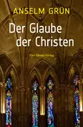 Der Glaube der Christen - o. Anselm Grün OSB