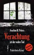 Verachtung ist der wahre Tod - Joachim H. Peters