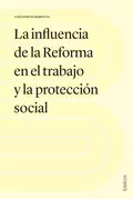 La influencia de la Reforma en el trabajo y la protección social - José Moreno Berrocal