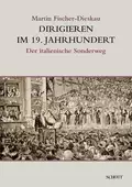 Dirigieren im 19. Jahrhundert - Martin Fischer-Dieskau