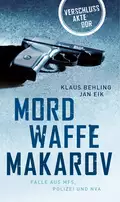 Mordwaffe Makarov - Klaus  Behling