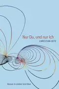 Nur Du, und nur Ich - Christian Uetz