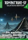 ROMANTRUHE-SF - Galaktische Abenteuer 7 - Horst Hoffmann