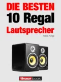 Die 10 besten Regal-Lautsprecher - Tobias Runge