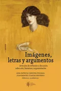 Imágenes, letras y argumentos - Juan Manuel Cuartas