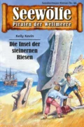 Seewölfe - Piraten der Weltmeere 96 - Kelly Kevin