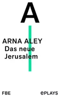 Das neue Jerusalem - Arna Aley