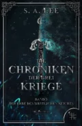 Die Chroniken der drei Kriege - S. A. Lee