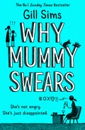 Why Mummy Swears - Gill Sims