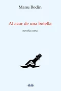 Al Azar De Una Botella - Manu Bodin