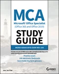 MCA Microsoft Office Specialist (Office 365 and Office 2019) Study Guide - Eric Butow